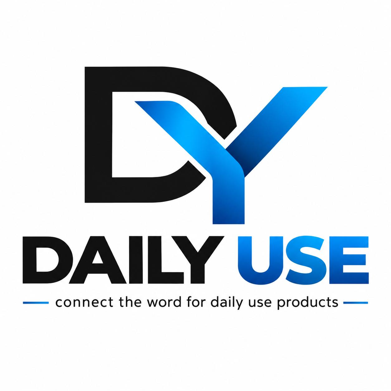 DAILY USE